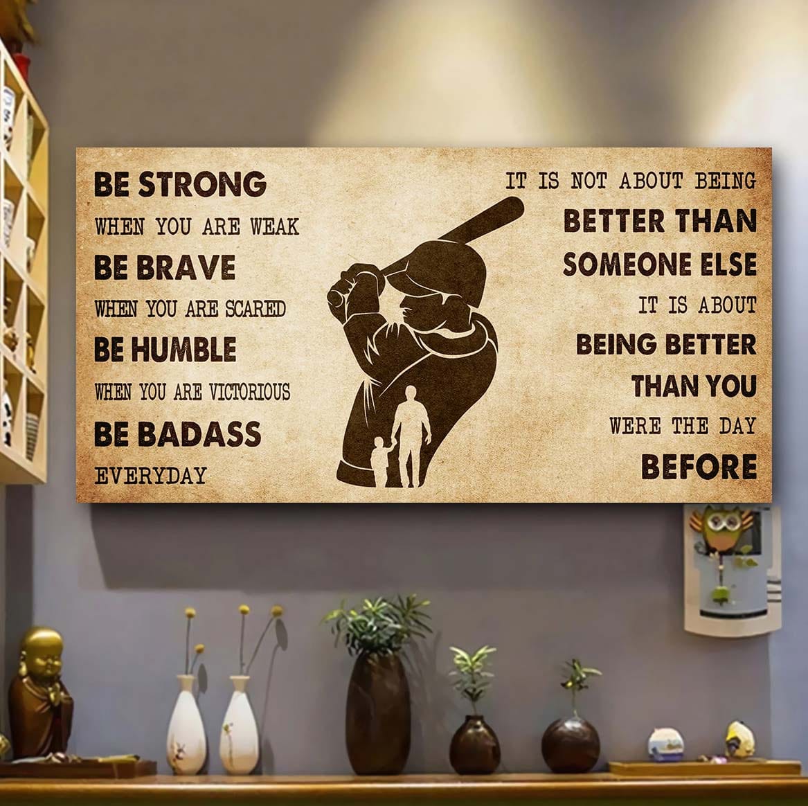 DRB Poster Canvas From Dad To Daughter It Is Not About Being Better Than Someone Else - Be Strong When You Are Weak Be Badass Everyday