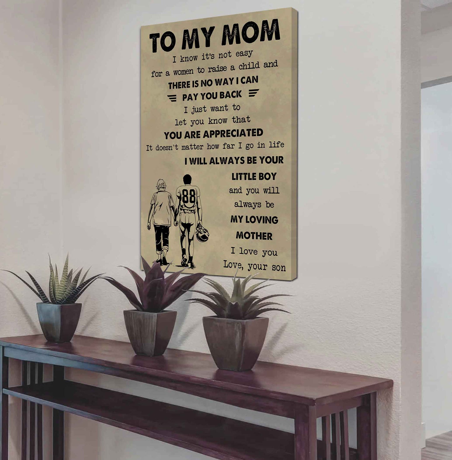 Poster Canvas To My Mom I Know It's Not Easy To Raise A Child I Will Always Be Your Little Boy