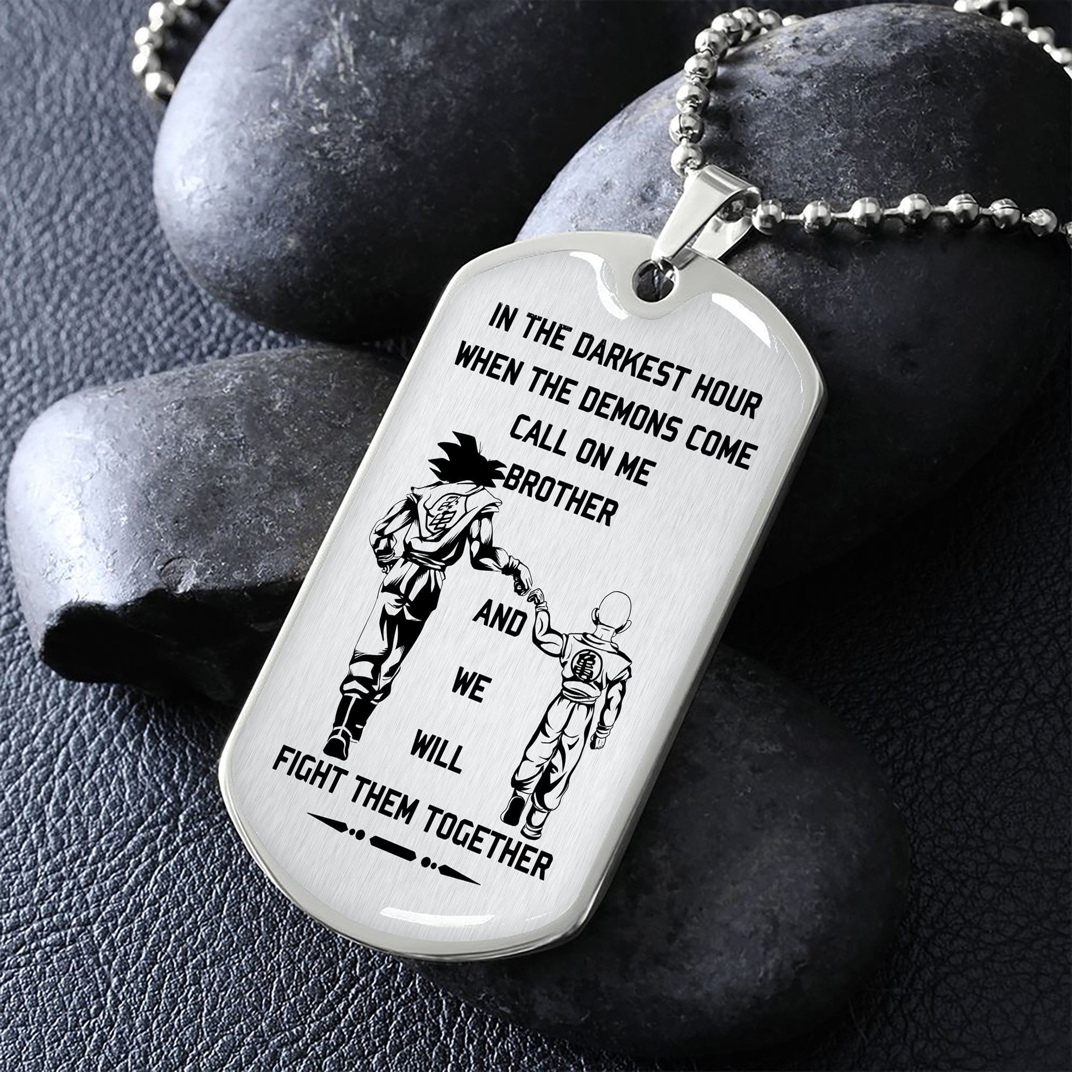 Military Chain Gifts From Brother In The Darkest hour, When the demons come call on me brother and we will fight them together-Photo upload