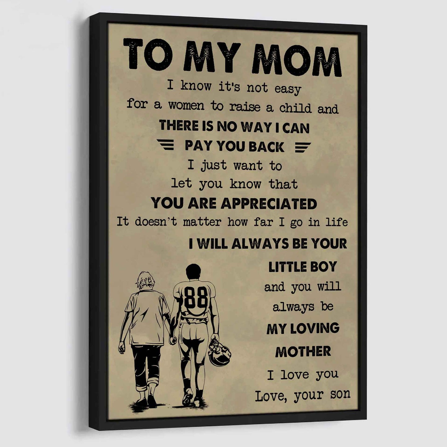 Poster Canvas To My Mom I Know It's Not Easy To Raise A Child I Will Always Be Your Little Boy