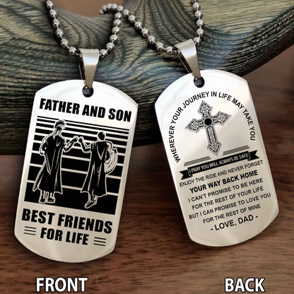 Special Version Double Side Dog Tag Dad And Son Best Friend For Life - Cross I Can Promise To Love You For The Rest Of Mine