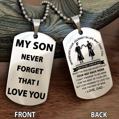 Special Version Double Side Dog Tag My Son Never Forget That I Love You - I Can Promise To Be Here For The Rest Of Your Life