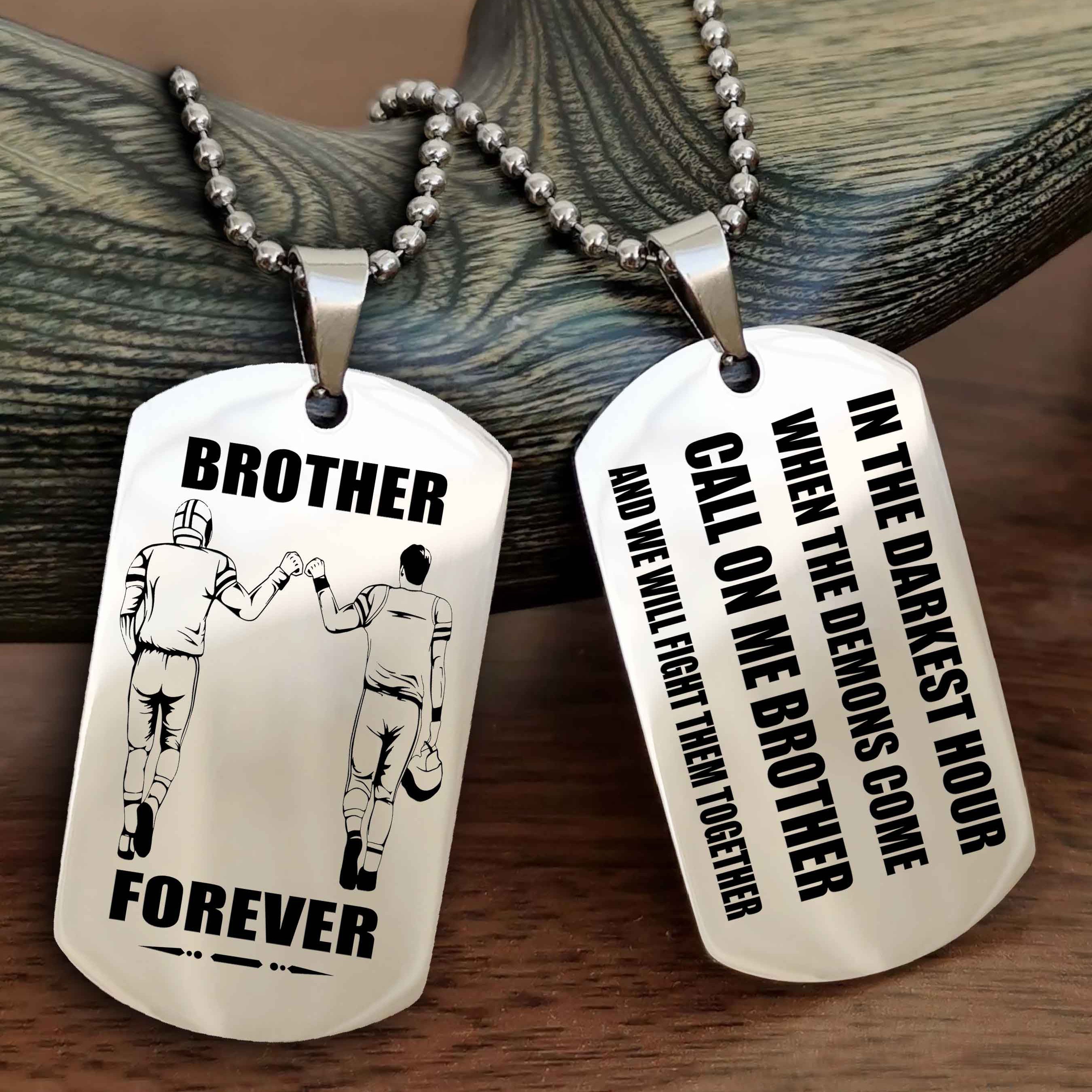 Customizable Engraved Double Sided Dog Tag Call On Me Brother NAG Brothers Forever We Will Fight Them Together