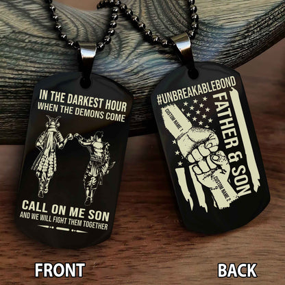 Father And Son UnBreakable Bond Double Side Dog Tag Call On Me Son And We Will Fight Them Together Double Sided Dog Tag