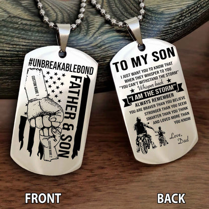Father And Son UnBreakable Bond Double Side Dog Tag Whisper Back I'm The Storm