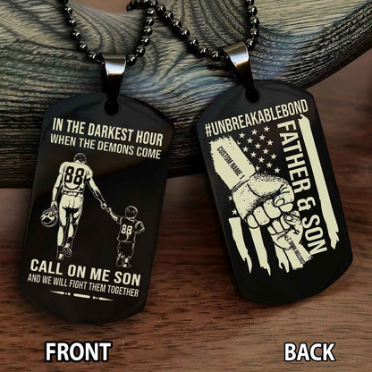 Father And Son UnBreakable Bond Double Side Dog Tag Call On Me Son Kid And We Will Fight Them Together Double Sided Dog Tag