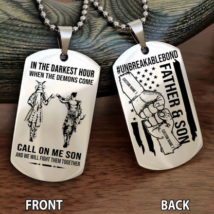 Father And Son UnBreakable Bond Double Side Dog Tag Call On Me Son And We Will Fight Them Together Double Sided Dog Tag