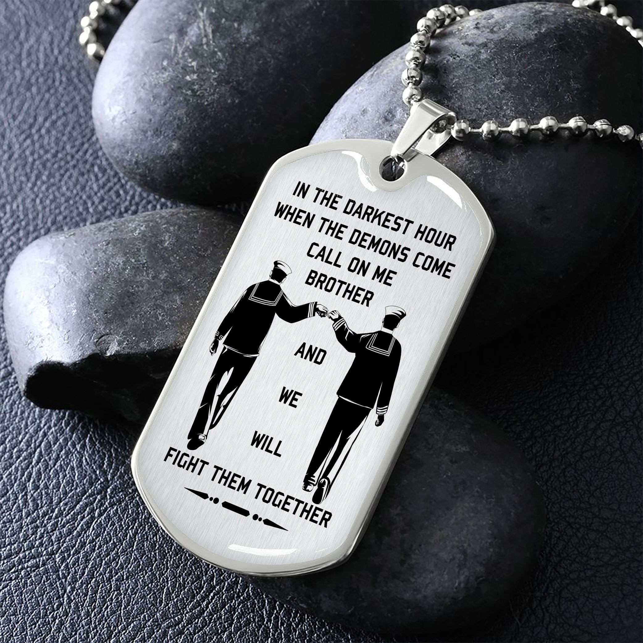 Viking-Military Chain Gifts From Brother In The Darkest hour, When the demons come call on me brother and we will fight them together-Photo upload