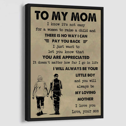 Poster Canvas To My Mom I Know It's Not Easy To Raise A Child I Will Always Be Your Little Boy