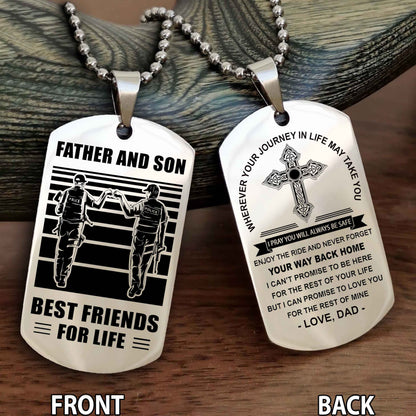 Special Version Double Side Dog Tag Dad And Son Best Friend For Life - Cross I Can Promise To Love You For The Rest Of Mine