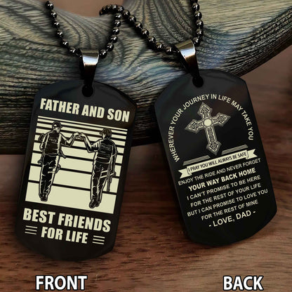 Special Version Double Side Dog Tag Dad And Son Best Friend For Life - Cross I Can Promise To Love You For The Rest Of Mine