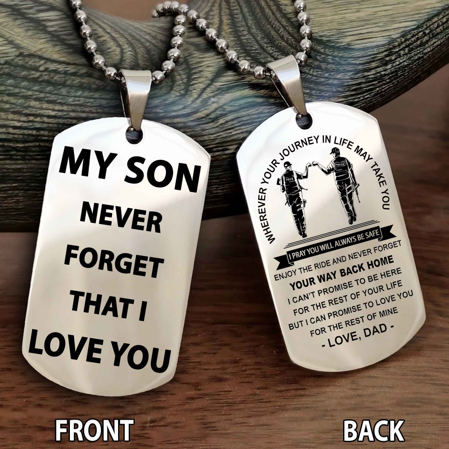 Special Version Double Side Dog Tag My Son Never Forget That I Love You - I Can Promise To Be Here For The Rest Of Your Life