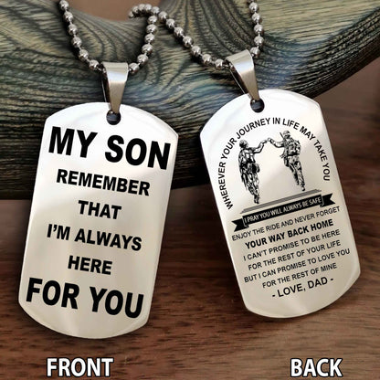 Special Version Double Side Dog Tag My Son Remember That I Will Always Here For You - I Can Promise To Be Here For The Rest Of Your Life