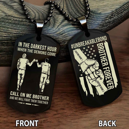 Brother And Brother UnBreakable Bond Double Side Dog Tag Call On Me Brother