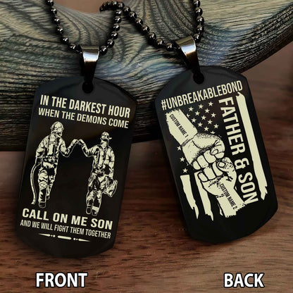 Father And Son UnBreakable Bond Double Side Dog Tag Call On Me Son And We Will Fight Them Together Double Sided Dog Tag
