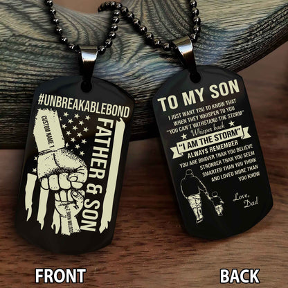 Father And Son UnBreakable Bond Double Side Dog Tag Whisper Back I'm The Storm