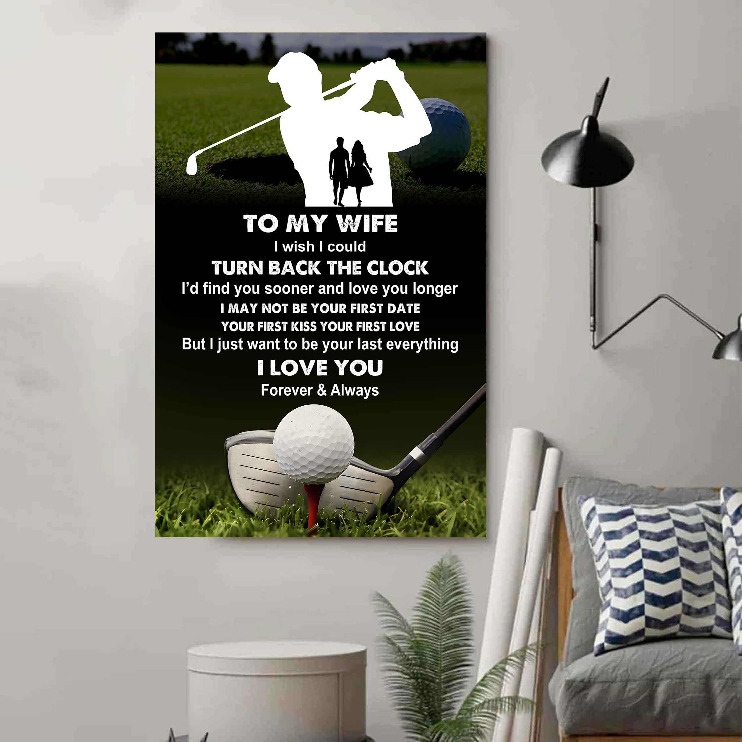 Sport Poster Canvas To My Wife I Wish I Could Turn Back The Clock I Would Find You Sooner and Love You Longer Gift For Your Wife