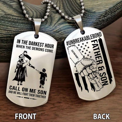 Father And Son UnBreakable Bond Double Side Dog Tag Call On Me Son Kid And We Will Fight Them Together Double Sided Dog Tag
