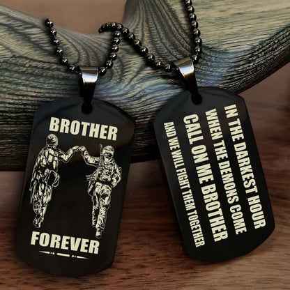 Customizable Engraved Double Sided Dog Tag Call On Me Brother NAG Brothers Forever We Will Fight Them Together