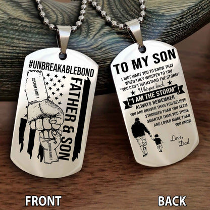 Father And Son UnBreakable Bond Double Side Dog Tag Whisper Back I'm The Storm