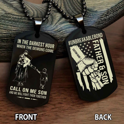 Father And Son UnBreakable Bond Double Side Dog Tag Call On Me Son Kid And We Will Fight Them Together Double Sided Dog Tag