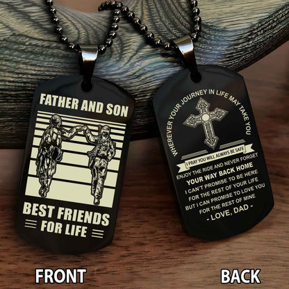 Special Version Double Side Dog Tag Dad And Son Best Friend For Life - Cross I Can Promise To Love You For The Rest Of Mine