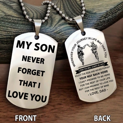 Special Version Double Side Dog Tag My Son Never Forget That I Love You - I Can Promise To Be Here For The Rest Of Your Life