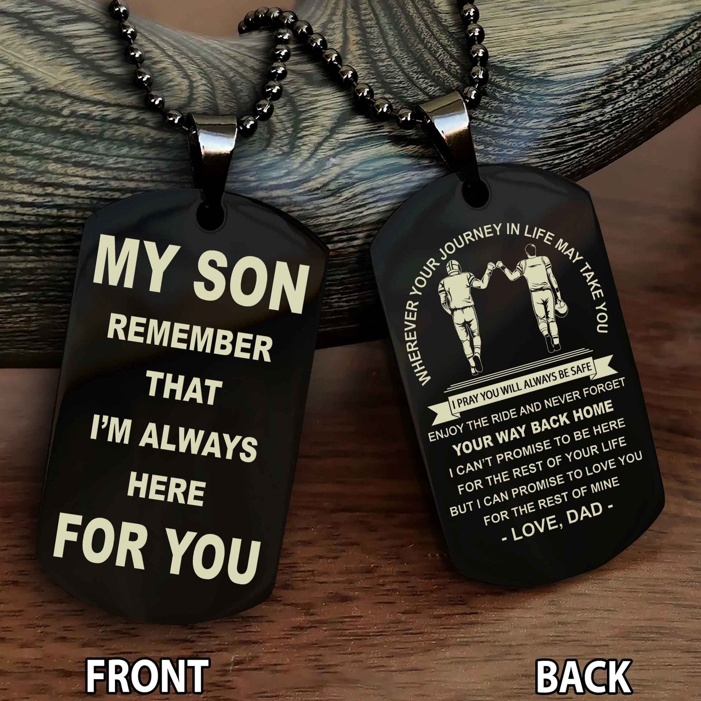 Special Version Double Side Dog Tag My Son Remember That I Will Always Here For You - I Can Promise To Be Here For The Rest Of Your Life