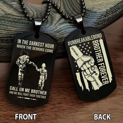 Brother And Brother UnBreakable Bond Double Side Dog Tag Call On Me Brother