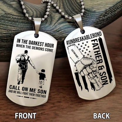 Father And Son UnBreakable Bond Double Side Dog Tag Call On Me Son Kid And We Will Fight Them Together Double Sided Dog Tag