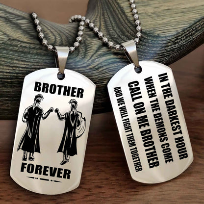 Knight templar Engraved Double Sided Dog Tag Call On Me Brother NAG Brothers Forever We Will Fight Them Together