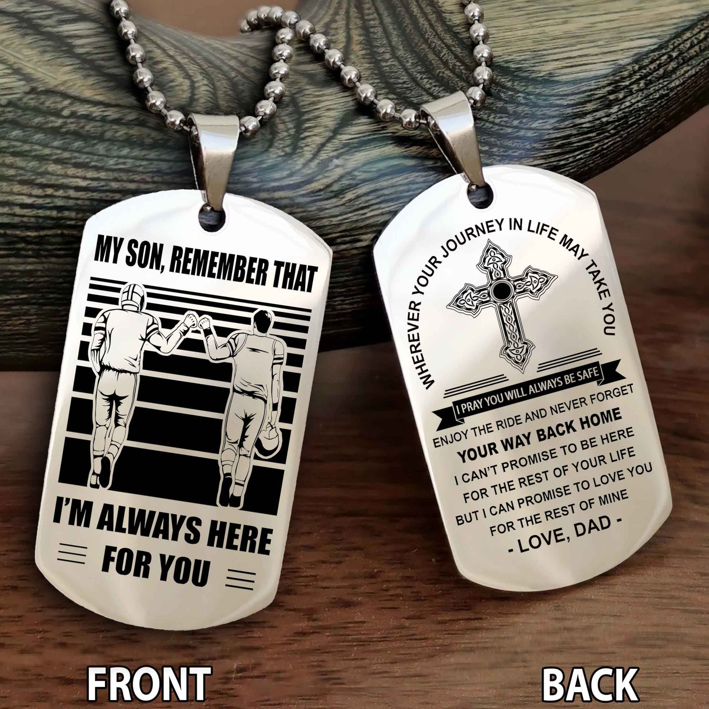 Special Version Double Side Dog Tag Dad To Son Cross Never Forget Your Way Back Home Remember That I Will Always Here For You