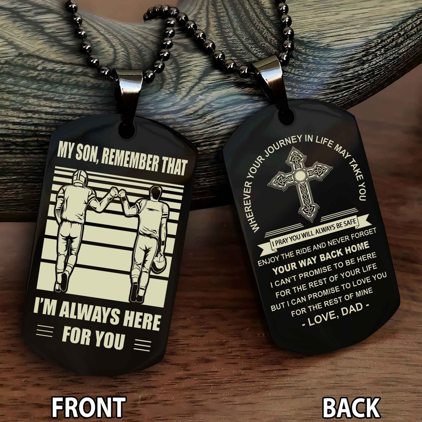 Special Version Double Side Dog Tag Dad To Son Cross Never Forget Your Way Back Home Remember That I Will Always Here For You