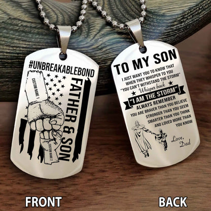 Father And Son UnBreakable Bond Double Side Dog Tag Whisper Back I'm The Storm