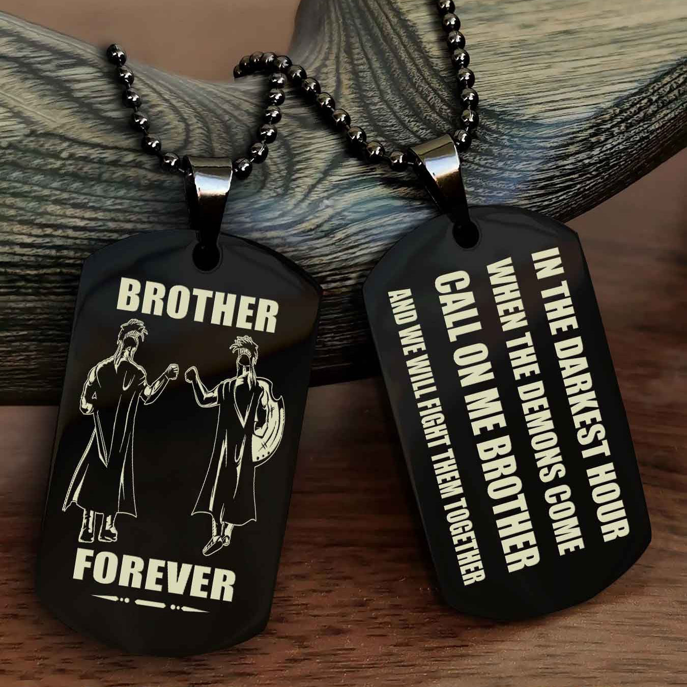 Customizable Engraved Double Sided Dog Tag Call On Me Brother NAG Brothers Forever We Will Fight Them Together