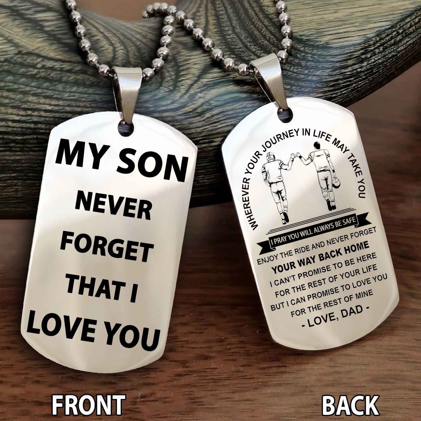 Special Version Double Side Dog Tag My Son Never Forget That I Love You - I Can Promise To Be Here For The Rest Of Your Life