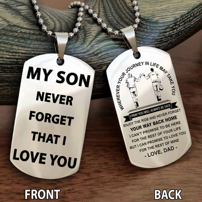Special Version Double Side Dog Tag My Son Never Forget That I Love You - I Can Promise To Be Here For The Rest Of Your Life