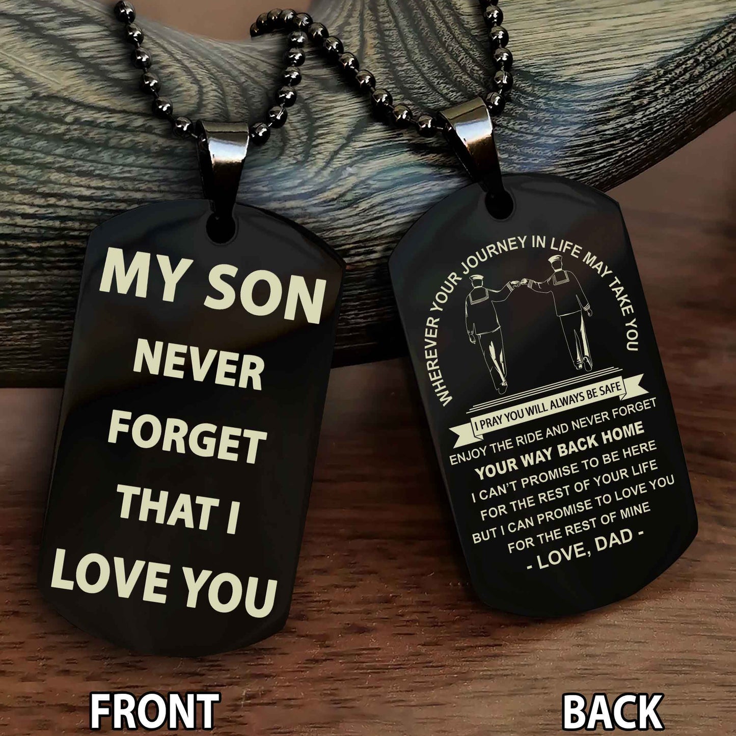 Special Version Double Side Dog Tag My Son Never Forget That I Love You - I Can Promise To Be Here For The Rest Of Your Life