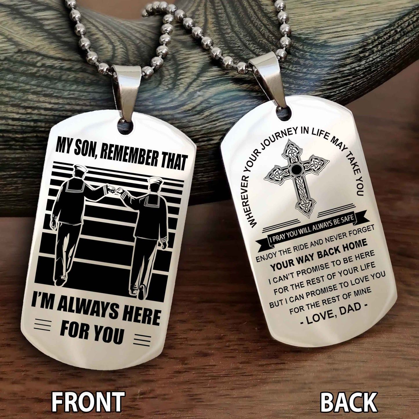 Special Version Double Side Dog Tag Dad To Son Cross Never Forget Your Way Back Home Remember That I Will Always Here For You
