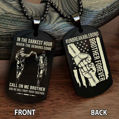 Brother And Brother UnBreakable Bond Double Side Dog Tag Call On Me Brother
