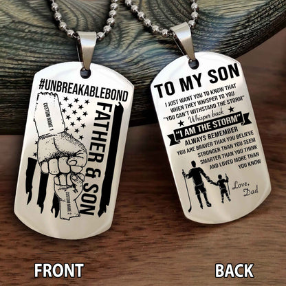 Father And Son UnBreakable Bond Double Side Dog Tag Whisper Back I'm The Storm
