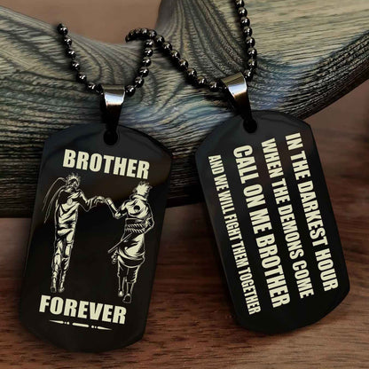 Soldier Engraved Double Sided Dog Tag Call On Me Brother NAG Brothers Forever We Will Fight Them Together