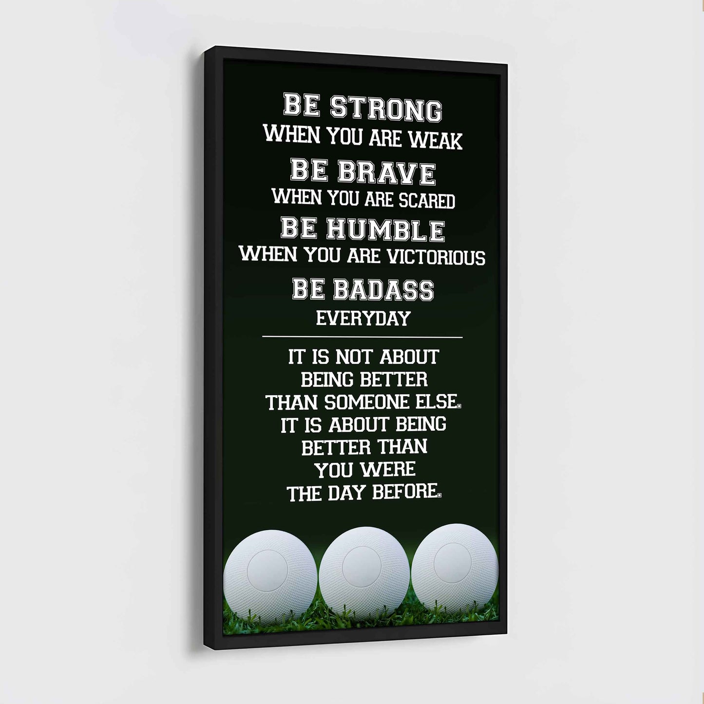 Soccer Be Strong-It is not About Being Better Than Someone Else It is about being better than you were the day before.