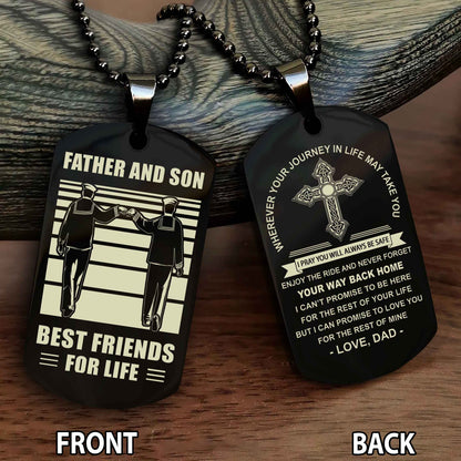 Special Version Double Side Dog Tag Dad And Son Best Friend For Life - Cross I Can Promise To Love You For The Rest Of Mine