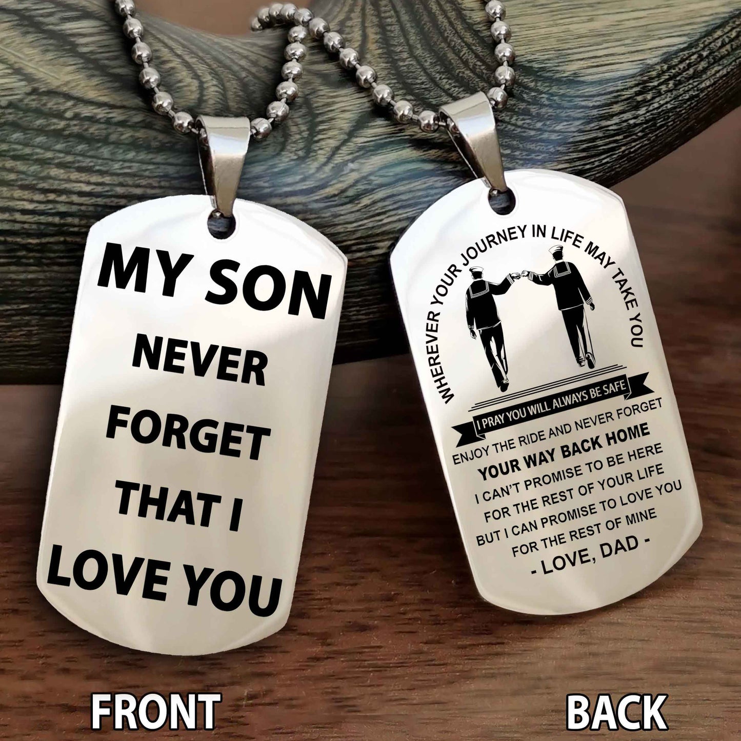 Special Version Double Side Dog Tag My Son Never Forget That I Love You - I Can Promise To Be Here For The Rest Of Your Life