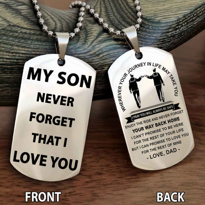 Special Version Double Side Dog Tag My Son Never Forget That I Love You - I Can Promise To Be Here For The Rest Of Your Life