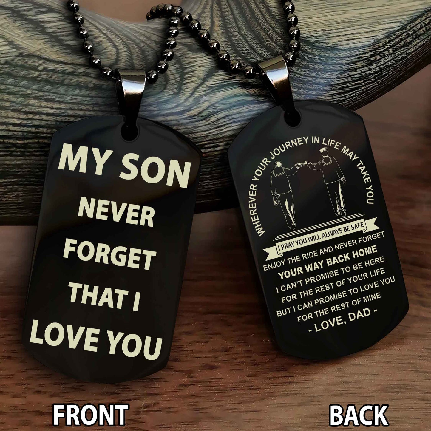 Special Version Double Side Dog Tag My Son Never Forget That I Love You - I Can Promise To Be Here For The Rest Of Your Life