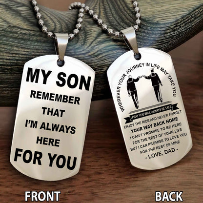 Special Version Double Side Dog Tag My Son Remember That I Will Always Here For You - I Can Promise To Be Here For The Rest Of Your Life