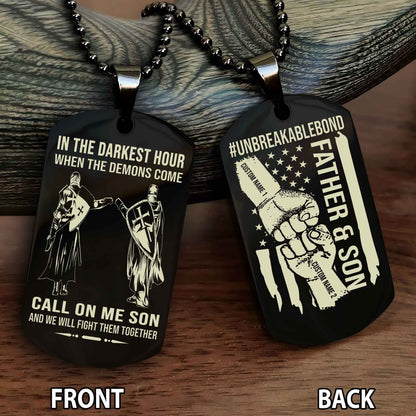 Father And Son UnBreakable Bond Double Side Dog Tag Call On Me Son And We Will Fight Them Together Double Sided Dog Tag