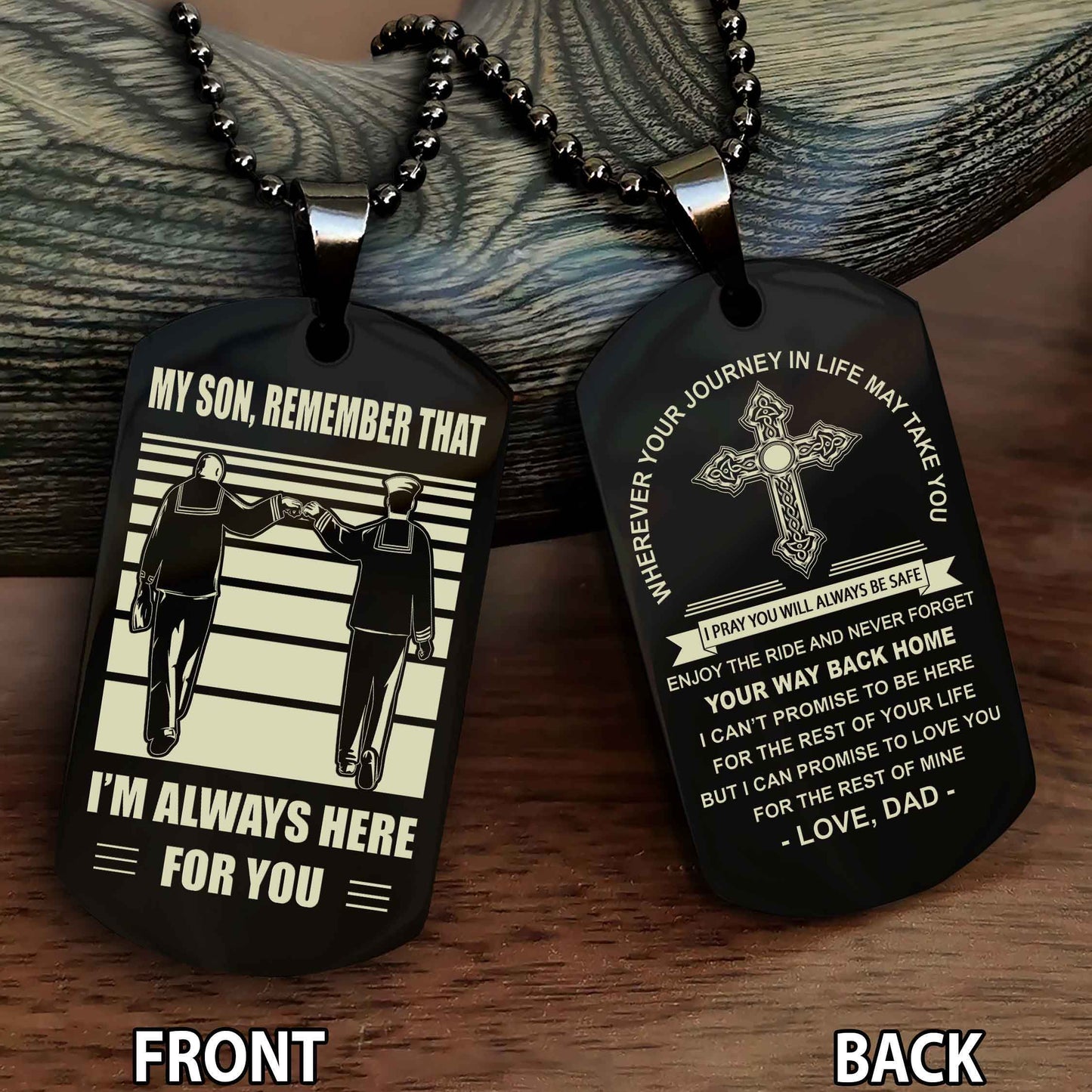 Special Version Double Side Dog Tag Dad To Son Cross Never Forget Your Way Back Home Remember That I Will Always Here For You